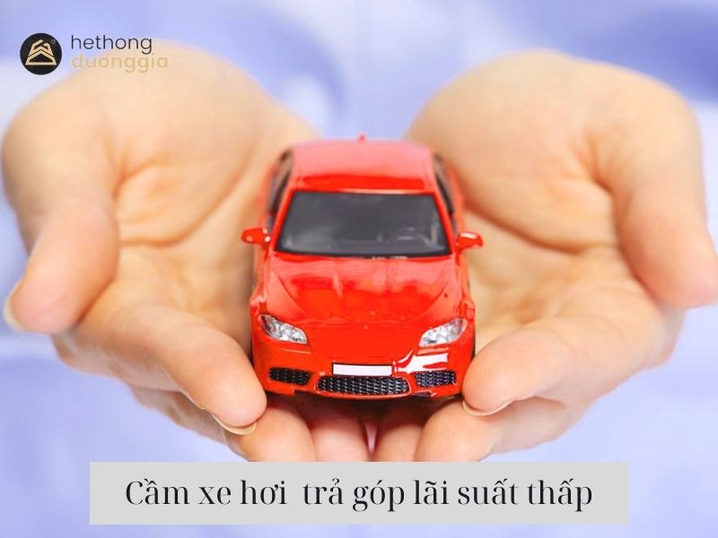 Cầm xe đang trả góp Dương Gia lãi suất chỉ 1,5%/tháng