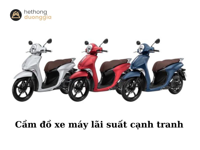 Cầm đồ xe máy lãi suất cạnh tranh tại Dương Gia