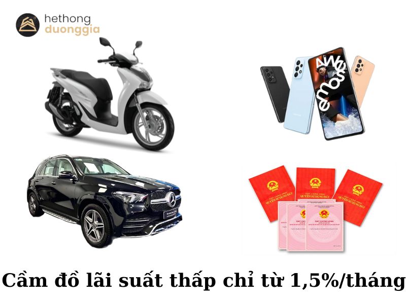 Lãi suất cầm đồ tại Dương Gia hấp dẫn chỉ từ 1,5%/tháng